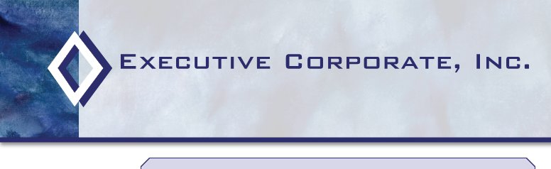 Executive Corporate, Inc. - 